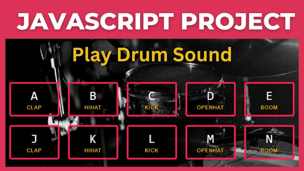 Create A to Z Drum Kit Sound Project With JavaScript